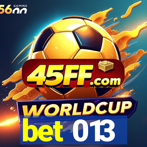 bet 013